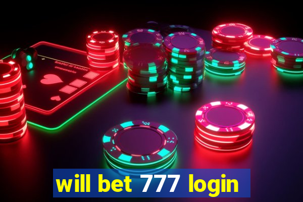 will bet 777 login